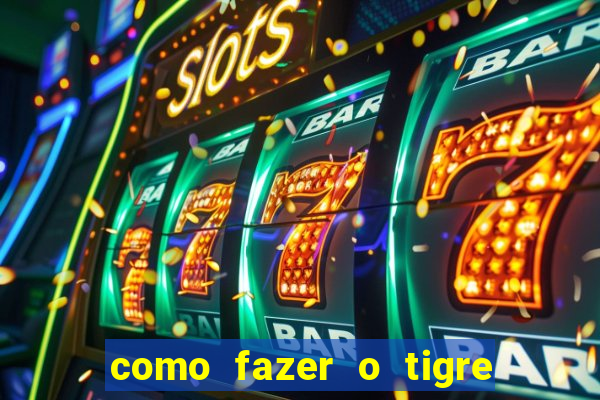 como fazer o tigre soltar a carta no fortune tiger